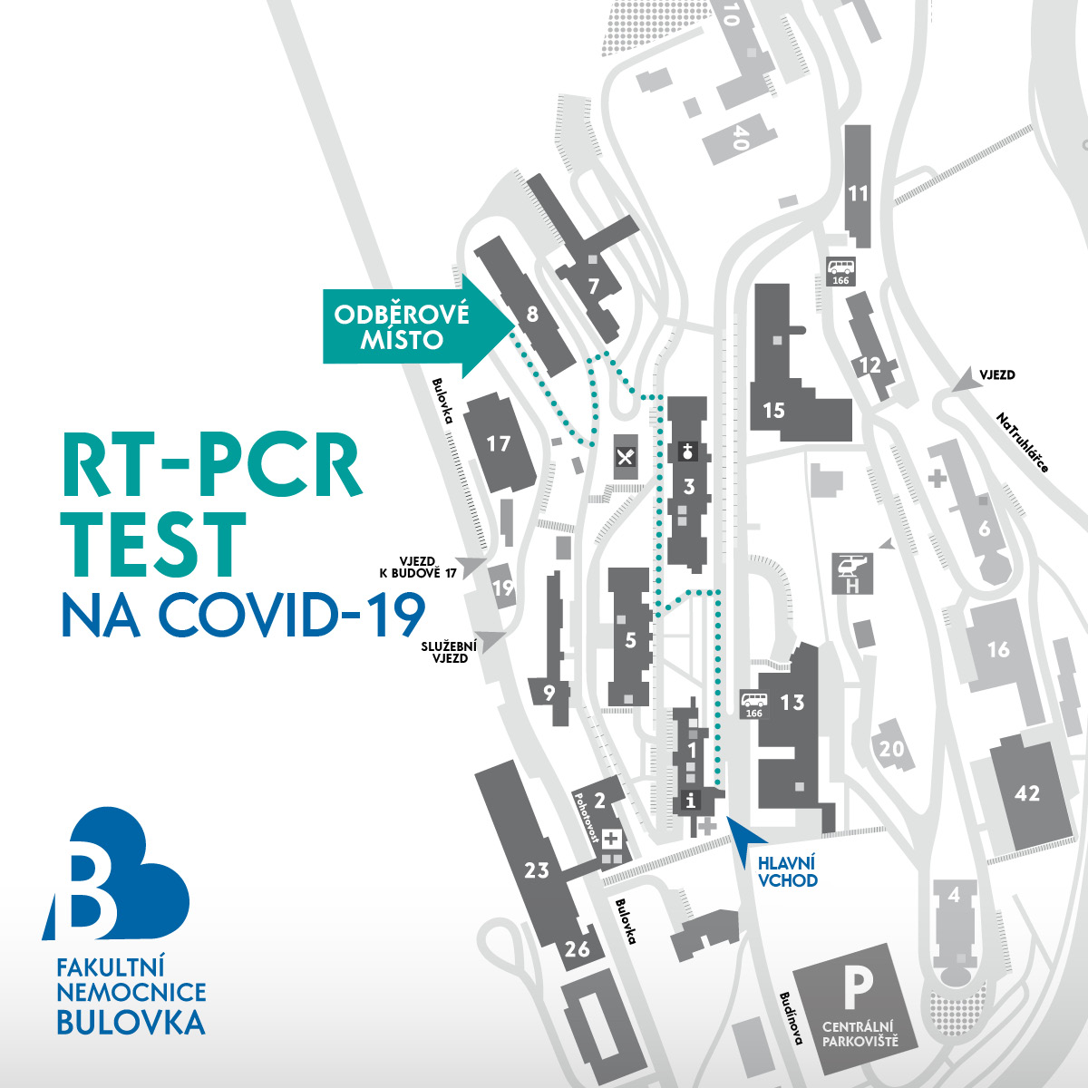 Kudy na RT-PCR test na COVID-19 od hlavního vstupu do areálu nemocnice z ulice Budínova?